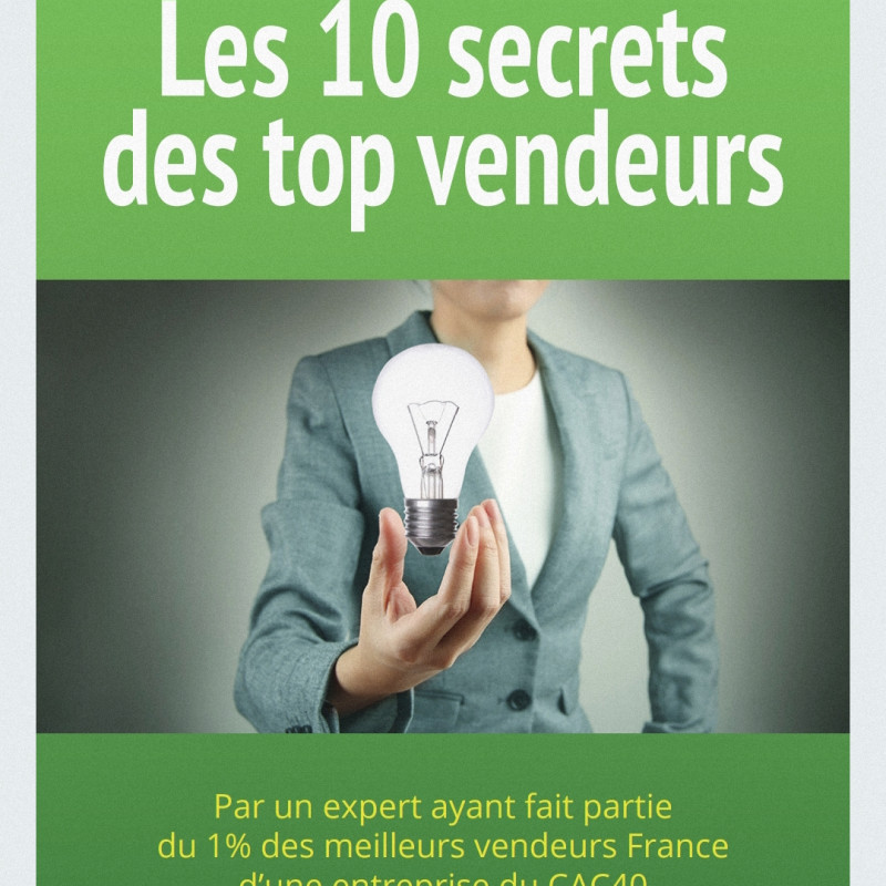 Les 10 secrets top vendeur