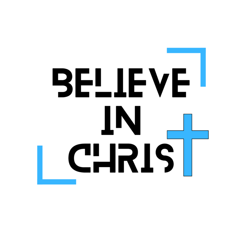 Believe In Christ