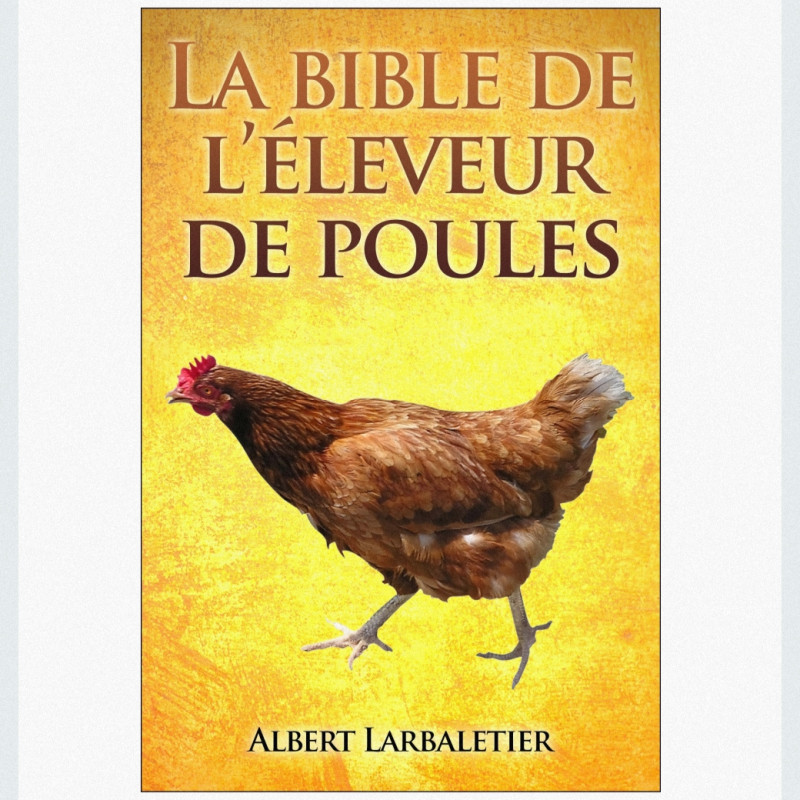 La Bible de l'éleveur de poules