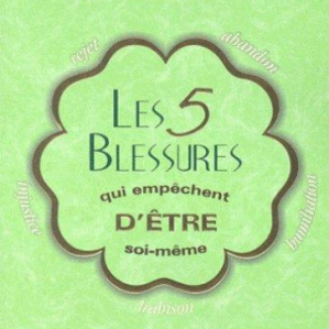 Bourbeau Lise Les 5 blessures qui empêchent d être soi même