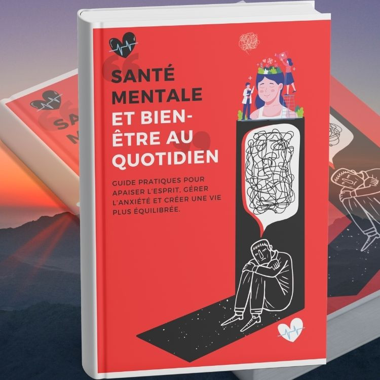GUIDE ULTIME ( Santé mentale et bien-être au quotidien )